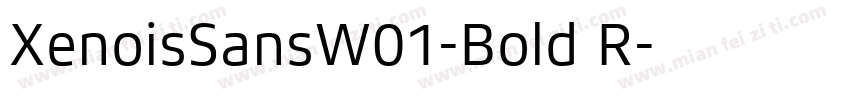 XenoisSansW01-Bold R字体转换